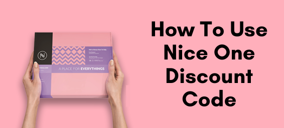 Revealing The Coupon Code Magic: How To Use Nice One Discount Code Effortlessly
